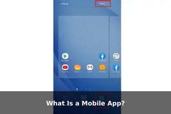 What Is a Mobile App?