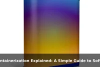 Containerization Explained: A Simple Guide to Software Containers