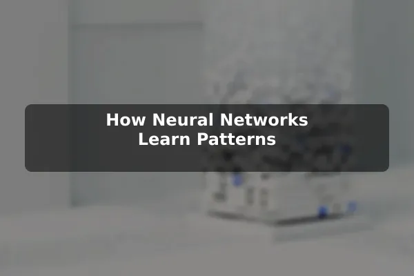 How Neural Networks Learn Patterns