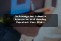 Technology And Software (Information And Meaning) Explained: Uses, Risks, and Common Mistakes
