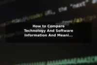 How to Compare Technology And Software (Information And Meaning) Options Before You Decide