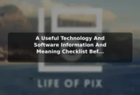 A Useful Technology And Software (Information And Meaning) Checklist Before Making a Decision